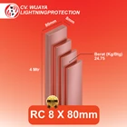 Copper Rail Copper Busbar (RC) Dimensions Thickness 6 mm x Width 80 mm x Length 4 Meters RC 6 80 1